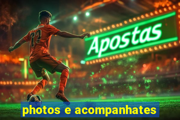 photos e acompanhates